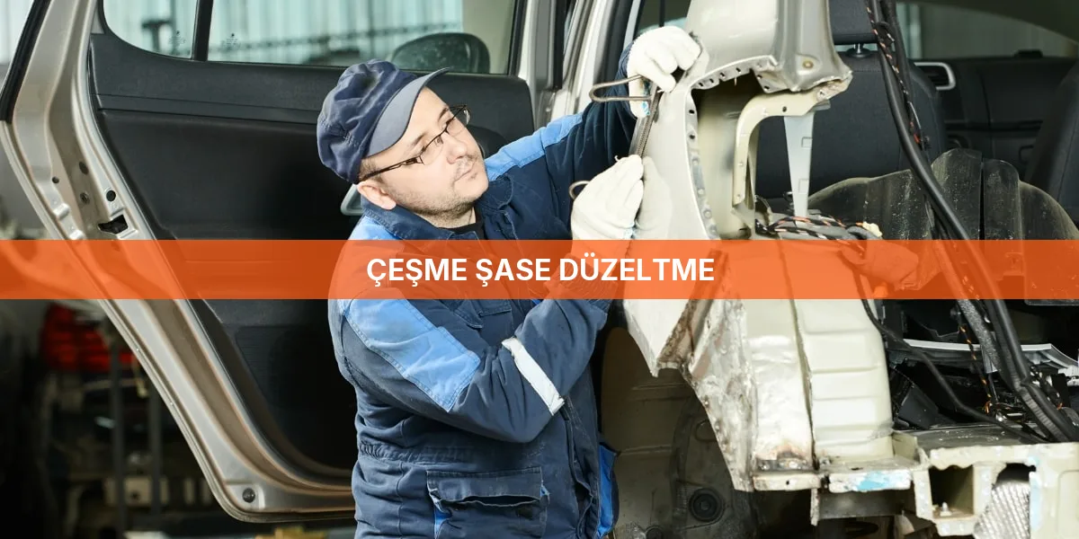 Çeşme Şase Düzeltme